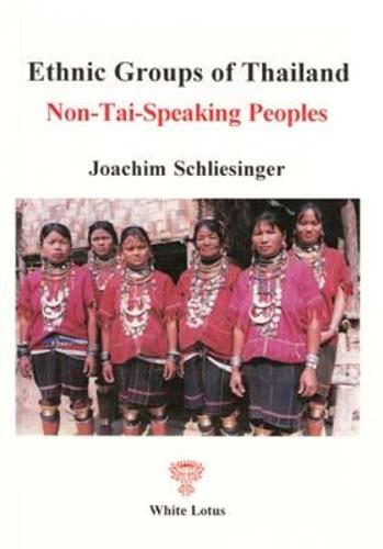 The Non Tai Speaking People: Ethnic Groups of Thailand (Paperback)