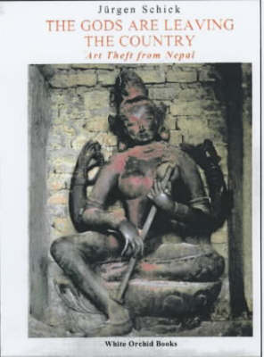 Gods Are Leaving The Country, The: Art Theft From Nepal (Paperback)