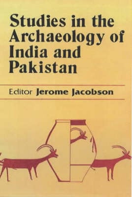 Studies In The Archaeology Of India And Pakistan (Hardback)