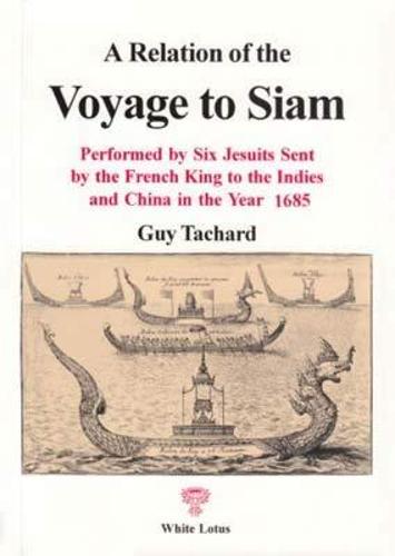A Relation of the Voyage to Siam: Six Jesuits Sent by King of France to the Indies and China 1685 (Paperback)