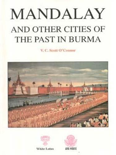 Mandalay and Other Cities of the Past in Burma (Paperback)