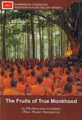The Fruits of True Monkhood - Buddhism in Plain English S. no. 4 (Paperback)