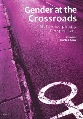 Gender at the Crossroads: Multi-Disciplinary Perspectives (Paperback)