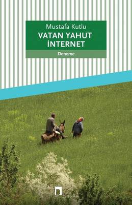 Vatan Yahut Internet - Dergah Yayinlari 579 (Paperback)