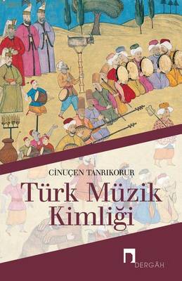 Turk Muzik Kimligi - Dergah Yayinlari 277 (Paperback)