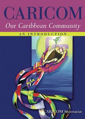 Caricom: Our Caribbean Community (Hardback)