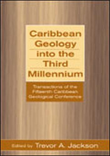 Caribbean Geology into the Third Millennium (Paperback)