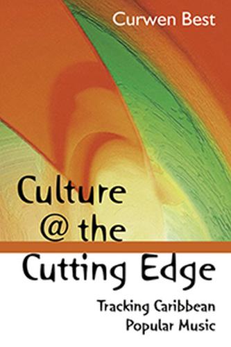 Culture at the Cutting Edge: Tracking Caribbean Popular Music (Paperback)
