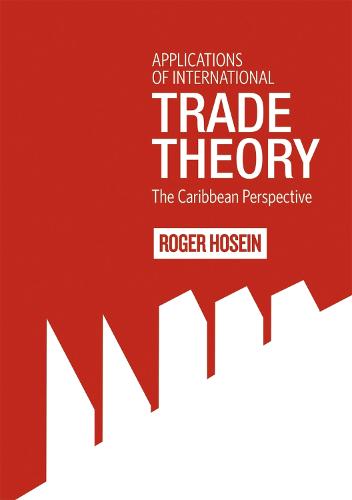 Applications of International Trade Theory: The Caribbean Perspective (Paperback)