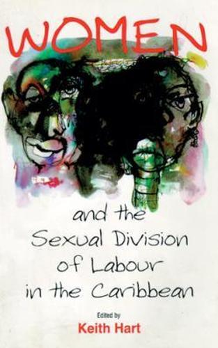 Women and the Sexual Division of Labour in the Caribbean (Paperback)