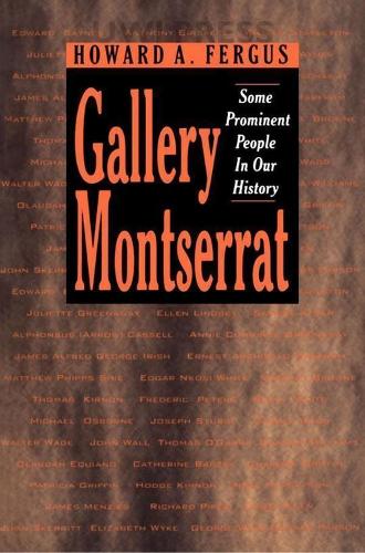 Gallery Montserrat: Some Prominent People in Our History (Book)