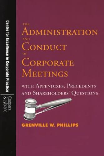 The Administration and Conduct of Corporate Meetings - UWICED occasional paper series (Paperback)