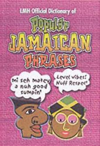 Lmh Official Dictionary Of Popular Jamaican Phrases (Hardback)