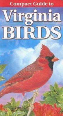 Compact Guide to Virginia Birds (Paperback)