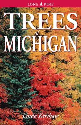 Trees of Michigan: Including Tall Shrubs (Paperback)