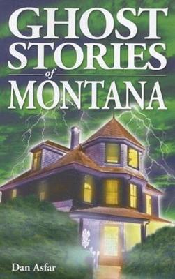 Ghost Stories of Montana (Paperback)
