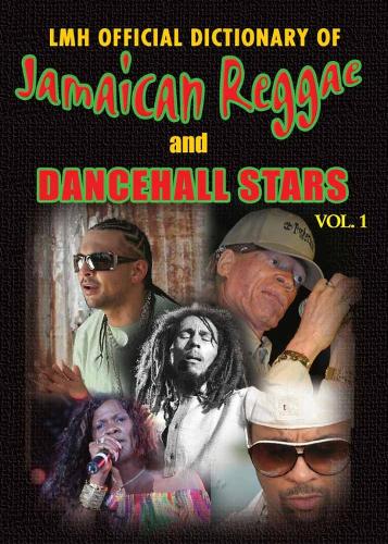 Lmh Official Dictionary Of Jamaican Reggae & Dancehall Stars Vol. 1 (Hardback)