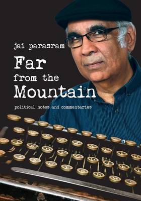 Far from the Mountain - Political Notes and Commentaries (Paperback)
