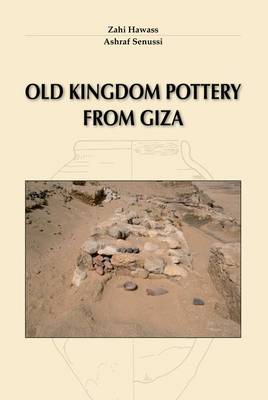 Old Kingdom Pottery from Giza (Paperback)