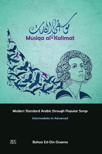 Musiqa al-Kalimat: Modern Standard Arabic Through Popular Songs: Intermediate to Advanced (Paperback)