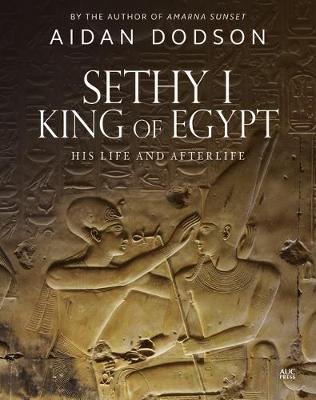 Sethy I, King of Egypt - Aidan Dodson