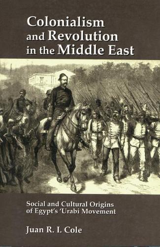 Colonialism and Revolution in the Middle East: Social and Cultural Origins of Egypt's Urabi Movement (Paperback)