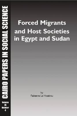 Forced Migrants and Host Societies in Egypt and Sudan - Cairo Papers in Social Science v. 26, n. 4 (Paperback)
