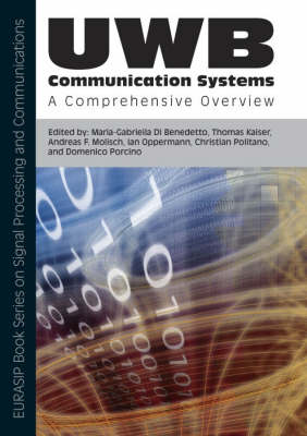 UWB Communication Systems: Pt. 5: A Comprehensive Overview - EURASIP Book Series on Signal Processing & Communications (Hardback)