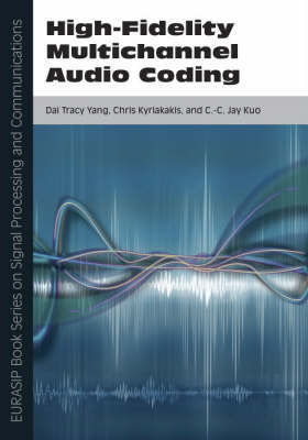 High-fidelity Multichannel Audio Coding: Pt. 1 - EURASIP Book Series on Signal Processing & Communications (Hardback)