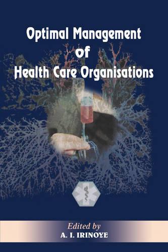 Optimal Management of Heath Care Organisations (Paperback)