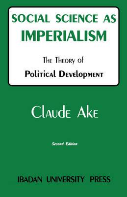Social Science as Imperialism: Theory of Political Development (Paperback)