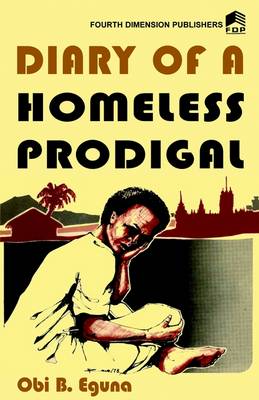 Diary of a Homeless Prodigal (Paperback)