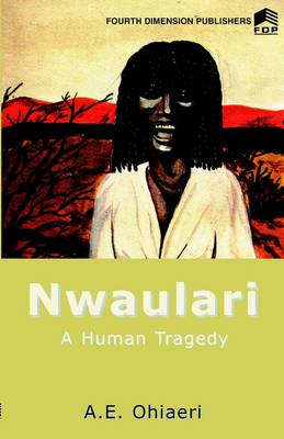 Nwaulari: A Human Tragedy (Paperback)