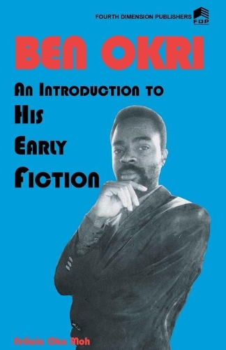 Ben Okri an Introduction to His Early Fiction (Paperback)