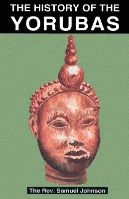 The History of the Yorubas (Paperback)