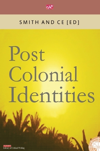 Post Colonial Identities (Paperback)