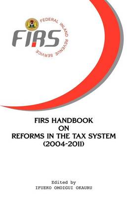 Firs Handbook on Reforms in the Tax System 2004-2011 (Paperback)