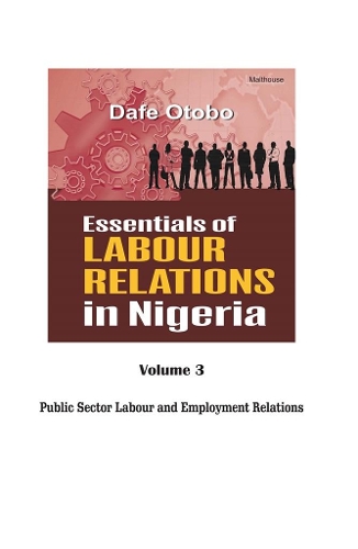 Essentials of Labour Relations in Nigeria: Volume 3 (Paperback)