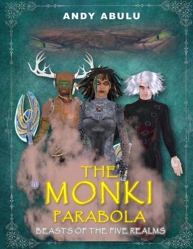The MONKI Parabola - Beasts of The Five Realms (Paperback)