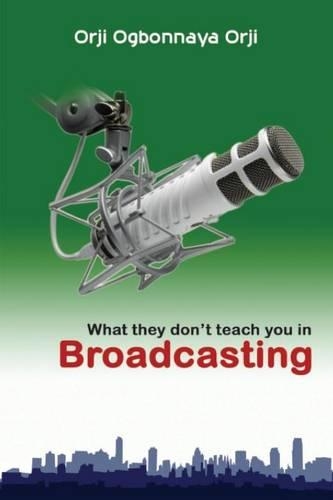 What They Don't Teach You in Broadcasting (Paperback)