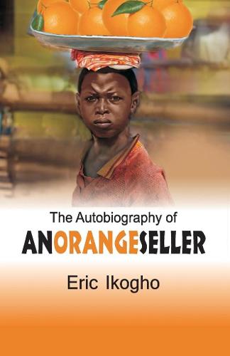The Autobiography of an Orange Seller (Paperback)