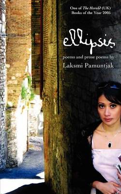 Ellipsis: Poems and Prose Poems by Laksmi Pamuntjak (Paperback)