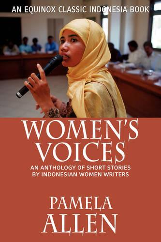 Women's Voices: An Anthology of Short Stories by Indonesian Women Writers (Paperback)