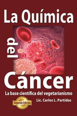 La Quimica del Cancer (Paperback)