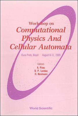 Computational Physics and Cellular Automata: Workshop Proceedings (Hardback)