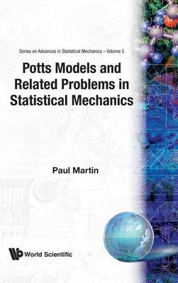Potts Models And Related Problems In Statistical Mechanics - Series On Advances In Statistical Mechanics 5 (Hardback)