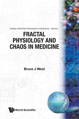 Fractal Physiology And Chaos In Medicine - Studies Of Nonlinear Phenomena In Life Science 1 (Paperback)