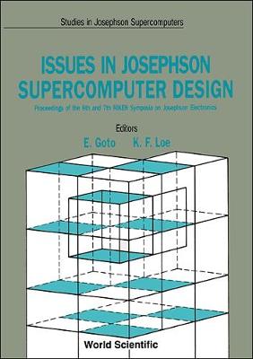 Issues on High Speed Quantum Flux Parametron Computer Design: Symposium Proceedings - Studies in Josephson supercomputers Vol 1 (Hardback)