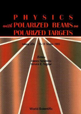 Physics with Polarized Beams on Polarized Targets: Conference Proceedings (Hardback)