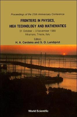 Frontiers in Physics, High Technology and Mathematics: Conference Proceedings (Hardback)